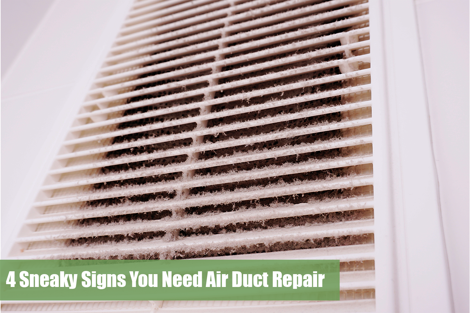 A white air vent covered in dust; a sign for air duct repair.