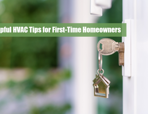Helpful HVAC Tips for First-Time Homeowners