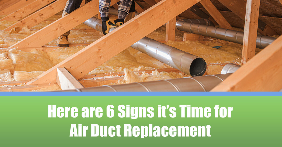 Here are 6 Signs it’s Time for Air Duct Replacement Comfort World Air